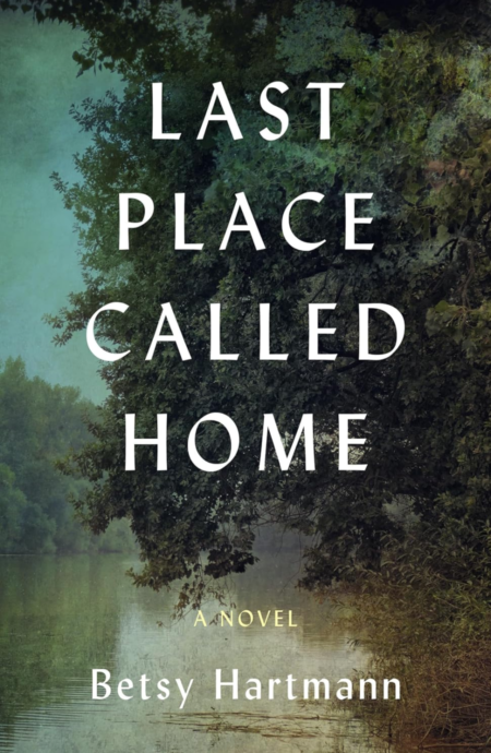 Cover of Last Place Called Home: an atmospheric scene of trees, water, and sky